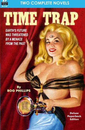 Time Trap & the Cosmic Destroyer by Rog Phillips, Alexander Blade