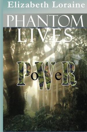 Phantom Lives - Power (Phantom Lives #2)
