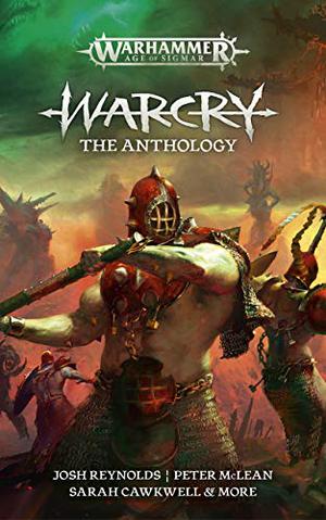Warcry: The Anthology (Warhammer Age of Sigmar #Anthology)