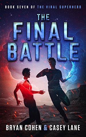 The Final Battle by Bryan Cohen, Casey Lane