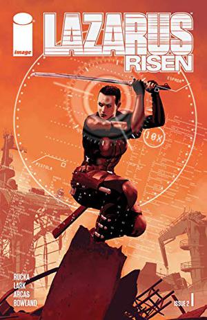 Lazarus: Risen #2 by Greg Rucka, Michael Lark