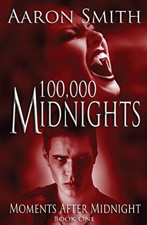 100,000 Midnights  (Moments After Midnight) by Aaron Smith