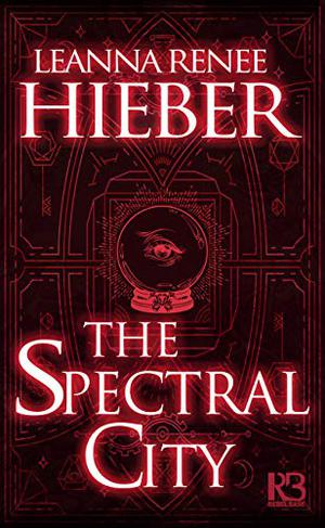 The Spectral City (Spectral City #1)