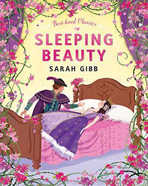 Sleeping Beauty  (Best-loved Classics) by Sarah Gibb