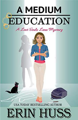 A Medium Education (Lost Souls Lane #6)