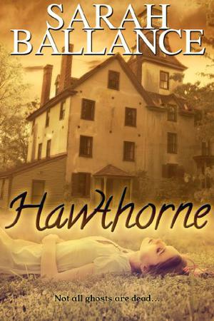 Hawthorne by Sarah Ballance