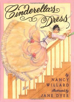 Cinderella's Dress by Nancy Willard