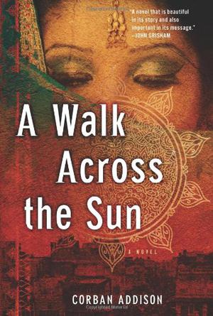 A Walk Across the Sun by Corban Addison