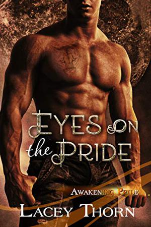 Eyes on the Pride (Awakening Pride #8)