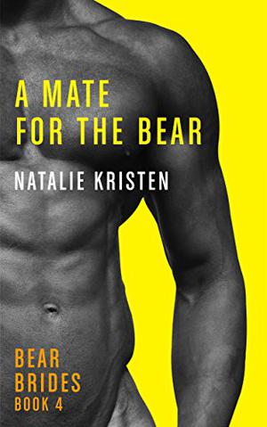 A Mate For The Bear by Natalie Kristen