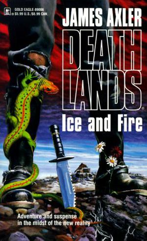 Ice and Fire (Deathlands #8)