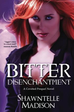 Bitter Disenchantment by Shawntelle Madison
