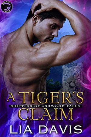 A Tiger's Claim (Shifters of Ashwood Falls #2)