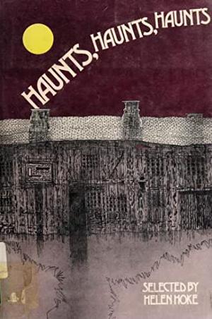 Haunts, Haunts, Haunts by Helen Hoke
