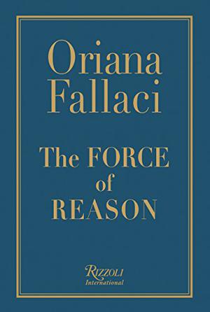 The Force of Reason by Oriana Fallaci