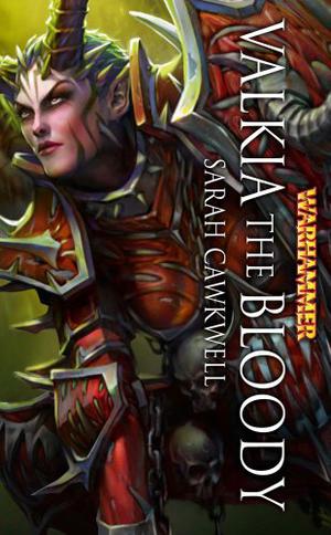 Valkia the Bloody (Warhammer Heroes #7)