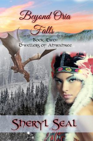 Beyond Oria Falls (Dwellers of Ahwahnee #2)