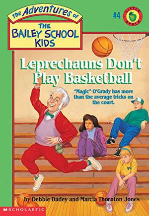 The Leprechauns Don't Play Basketball by Debbie Dadey, Marcia Thornton Jones, John Steven Gurney