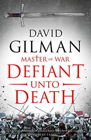 Defiant Unto Death (Master of War #2)