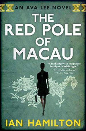 The Red Pole of Macau (Ava Lee #4)