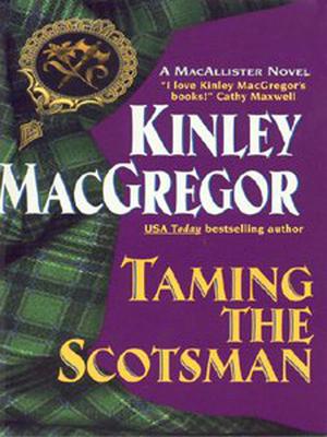 Taming the Scotsman by Kinley MacGregor