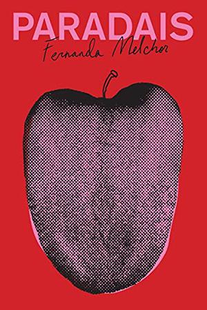 Paradais by Fernanda Melchor