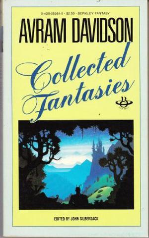 Collected Fantasies by Avram Davidson