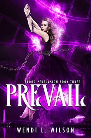 Prevail by Wendi L. Wilson