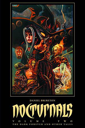 Nocturnals, Volume Two: The Dark Forever and Other Tales by Dan Brereton