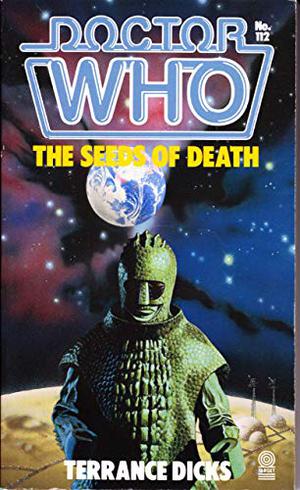 Doctor Who: The Seeds of Death (Doctor Who Novelisations #48)