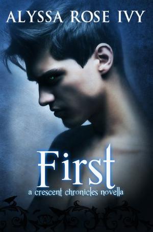 First by Alyssa Rose Ivy