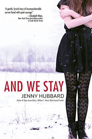 And We Stay by Jenny Hubbard