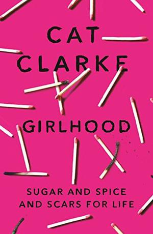 Girlhood by Cat Clarke