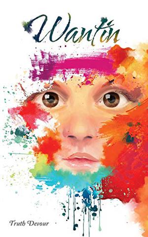 Wantin by Truth Devour