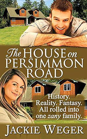 The House on Persimmon Road by Jackie Weger