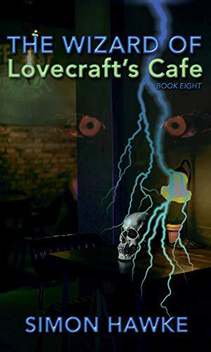 The Wizard of Lovecraft's Cafe (Wizard #7)