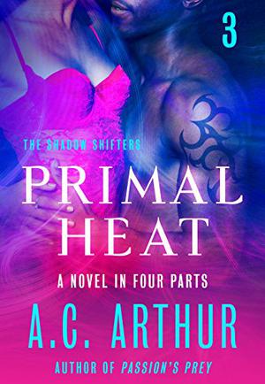 Primal Heat Part 3 (Primal Heat Serial #3)