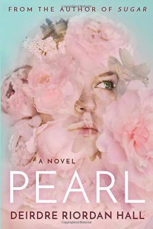 Pearl by Deirdre Riordan Hall
