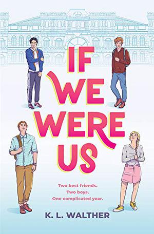 If We Were Us by K.L. Walther