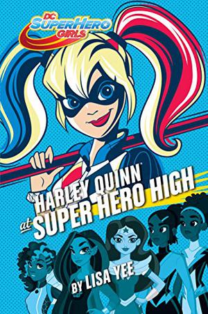 Harley Quinn at Super Hero High (DC Super Hero Girls #5)