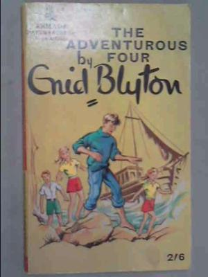 The Adventurous Four by Enid Blyton