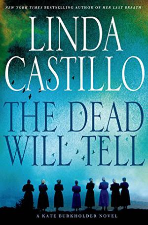 The Dead Will Tell (Kate Burkholder #6)