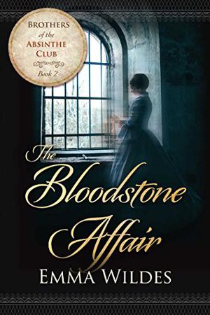 The Bloodstone Affair: Brothers of the Absinthe Club Book 2 by Emma Wildes