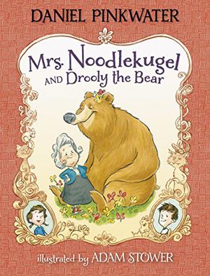 Mrs. Noodlekugel and Drooly the Bear (Mrs. Noodlekugel #3)