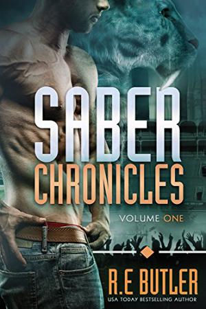 Saber Chronicles Volume One by R.E. Butler