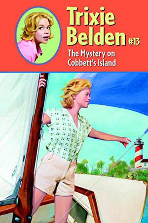 The Mystery on Cobbett's Island (Trixie Belden #13)