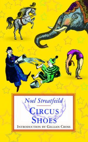 Circus Shoes by Noel Streatfeild