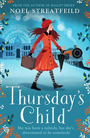 Thursday's Child by Noel Streatfeild