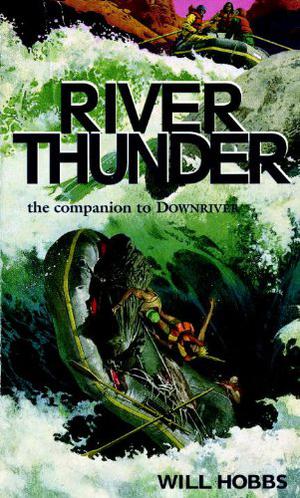 River Thunder by Will Hobbs