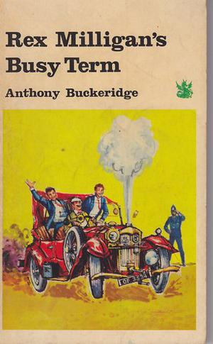 Rex Milligan's Busy Term by Anthony Buckeridge